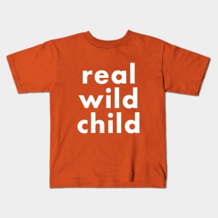 real wild child Kids T-Shirt